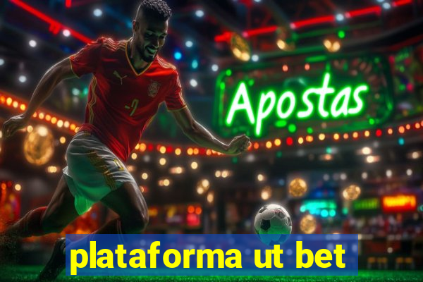 plataforma ut bet